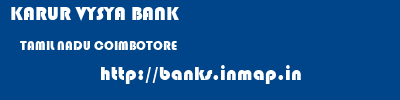 KARUR VYSYA BANK  TAMIL NADU COIMBOTORE    banks information 